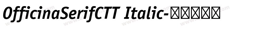 OfficinaSerifCTT Italic字体转换